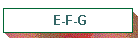 E-F-G